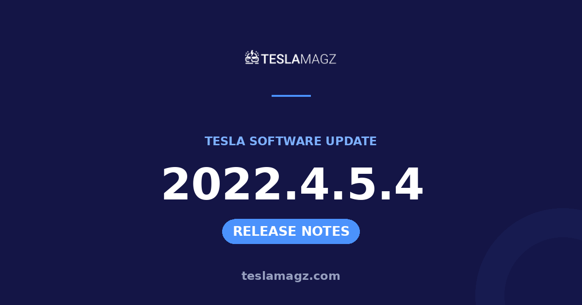 Tesla 2022.4.5.4 software update