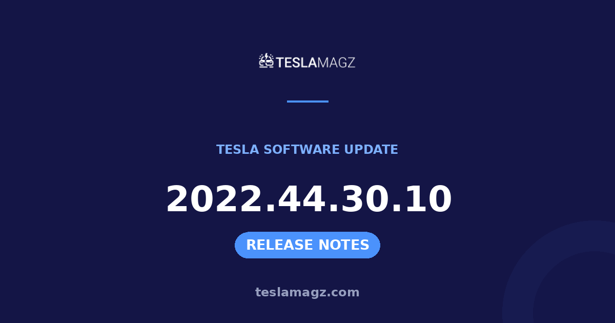 Tesla 2022.44.30.10 software update