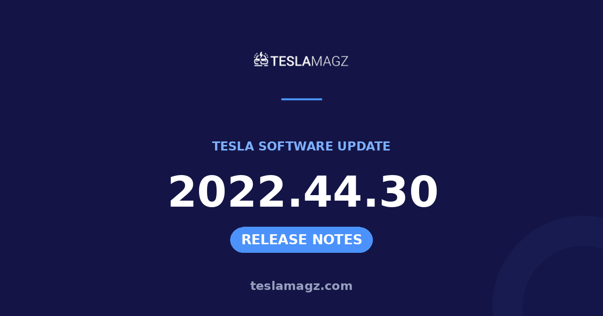 Tesla 2022.44.30 software update