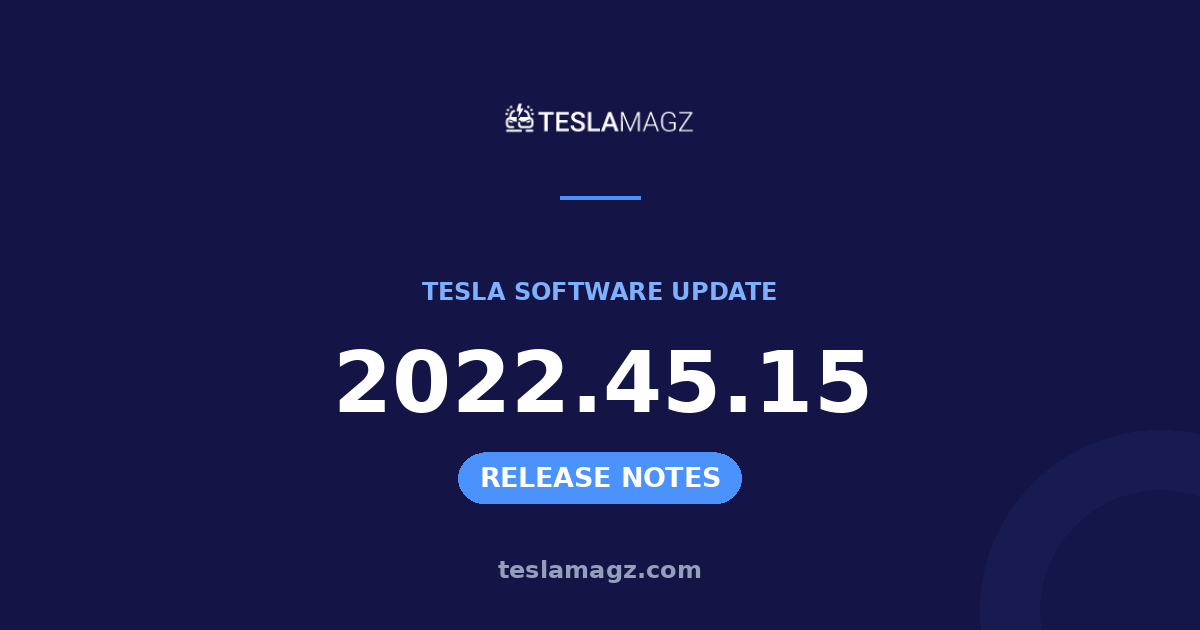 Tesla 2022.45.15 software update