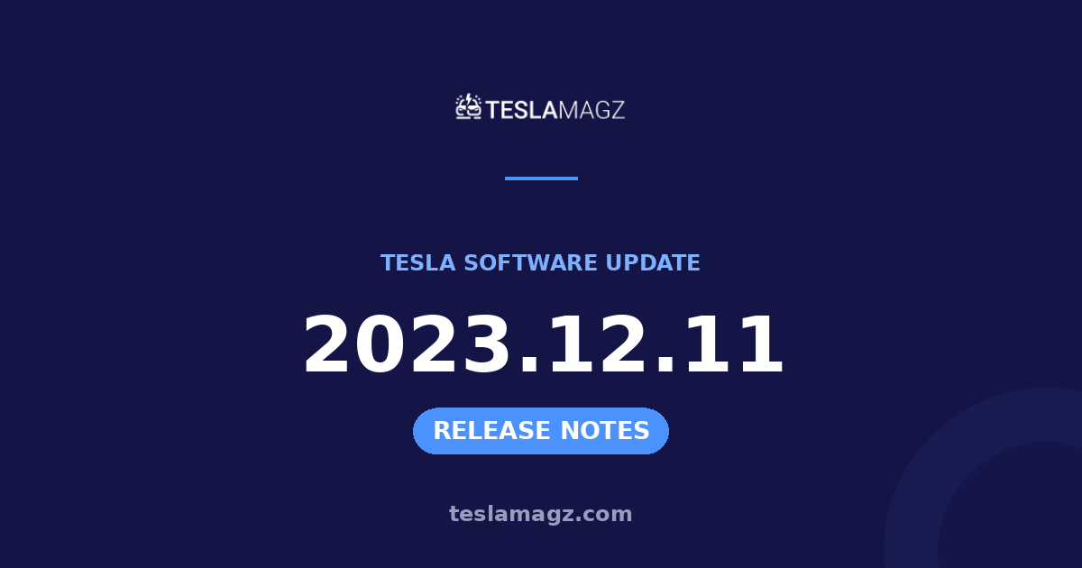 Tesla 2023.12.11 software update