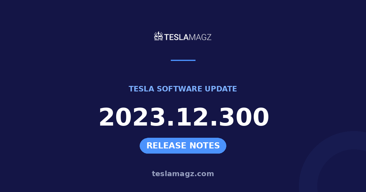 Tesla 2023.12.300 software update
