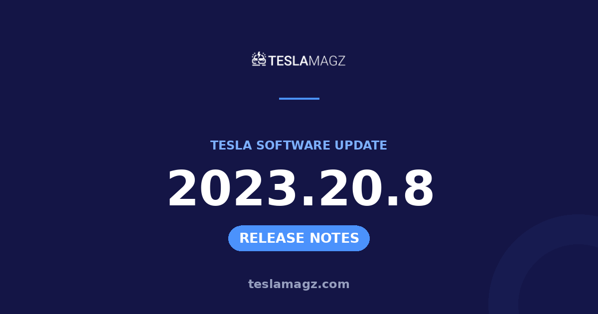 Tesla 2023.20.8 software update