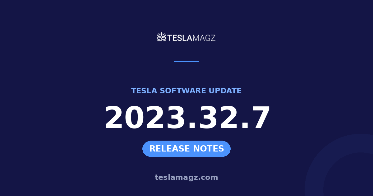 Tesla 2023.32.7 software update