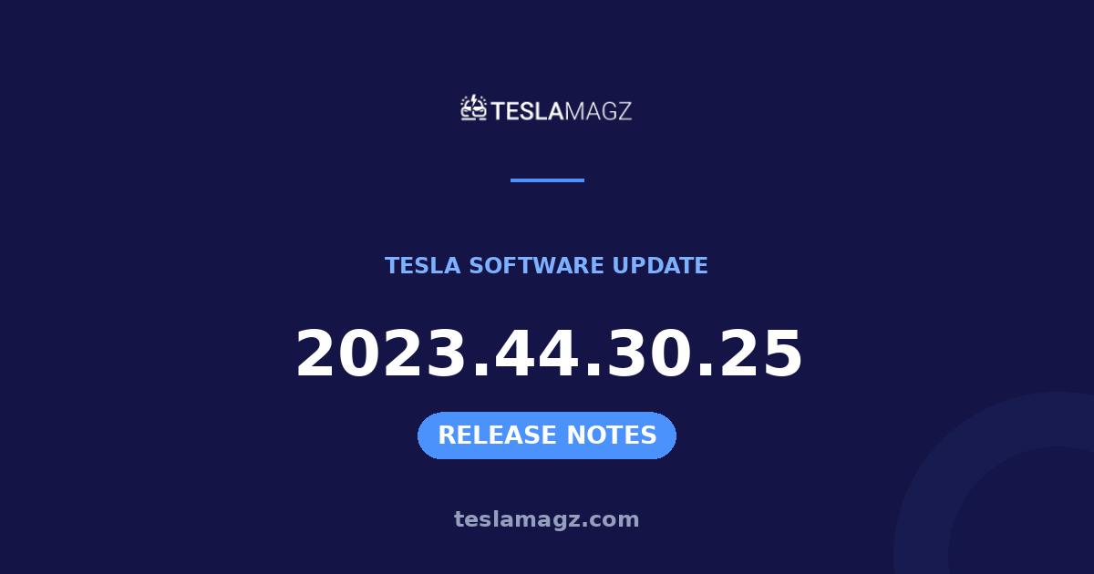 Tesla 2023.44.30.25 software update