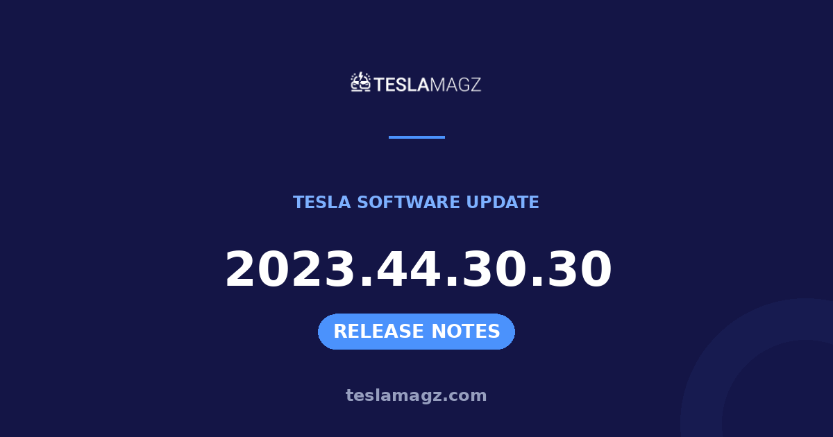 Tesla 2023.44.30.30 software update