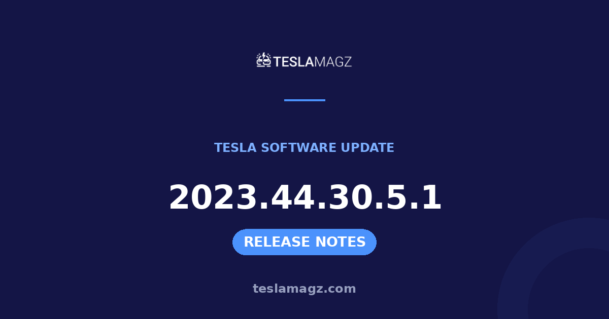Tesla 2023.44.30.5.1 software update