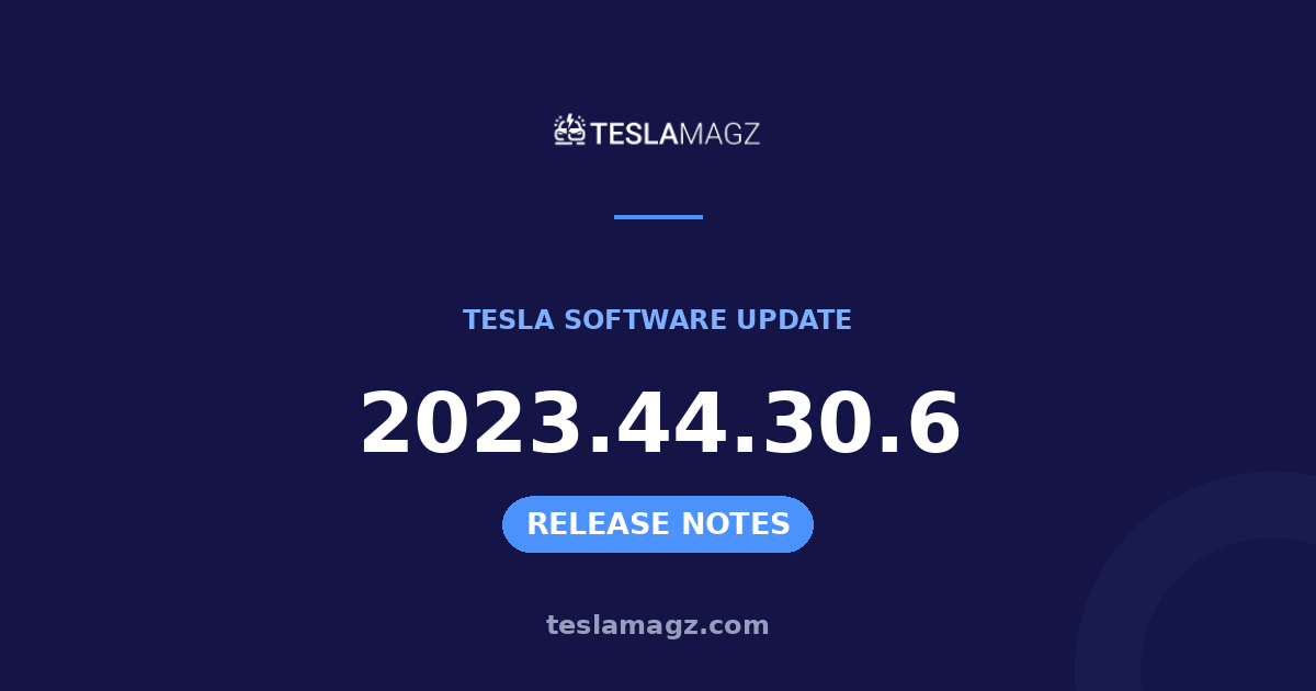 Tesla 2023.44.30.6 software update