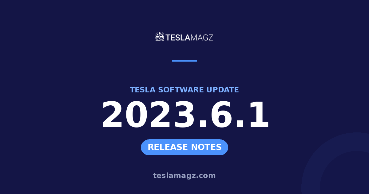 Tesla 2023.6.1 software update