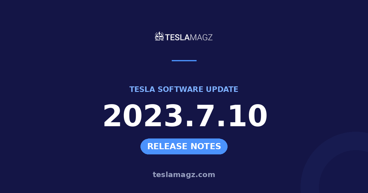 Tesla 2023.7.10 software update
