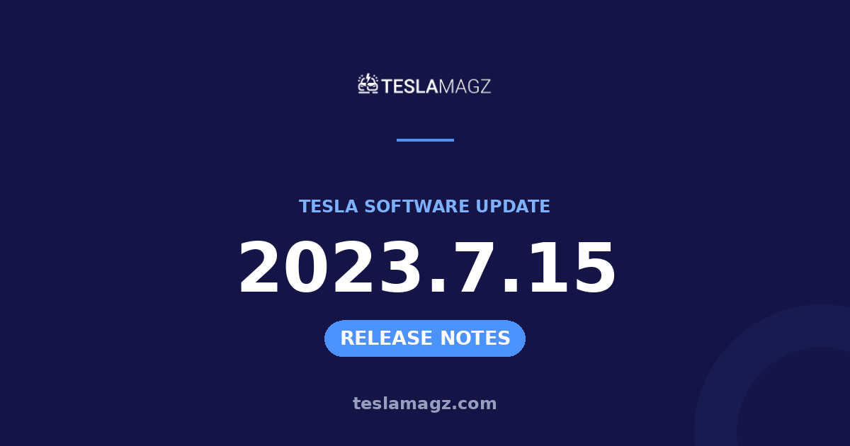 Tesla 2023.7.15 software update
