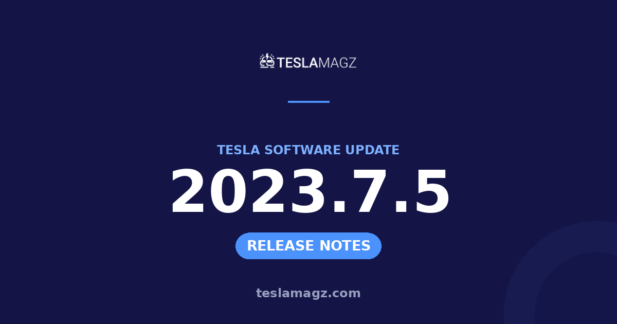 Tesla 2023.7.5 software update