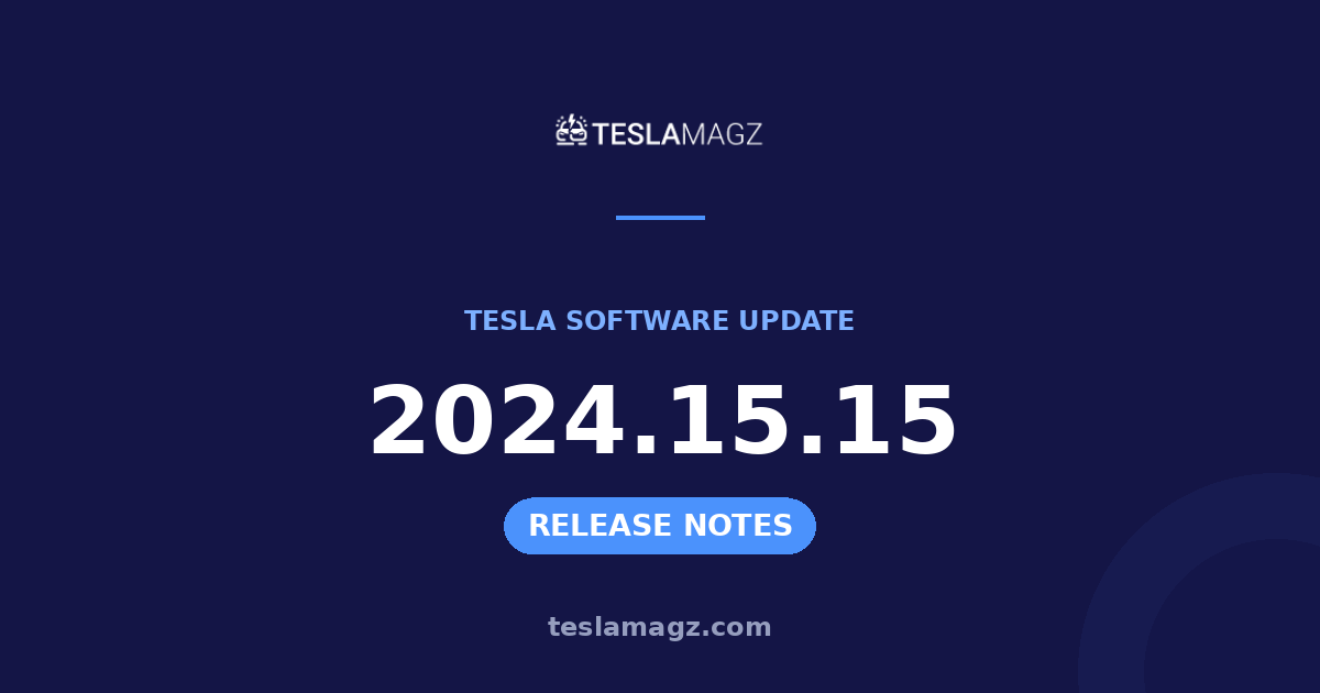 Tesla 2024.15.15 software update