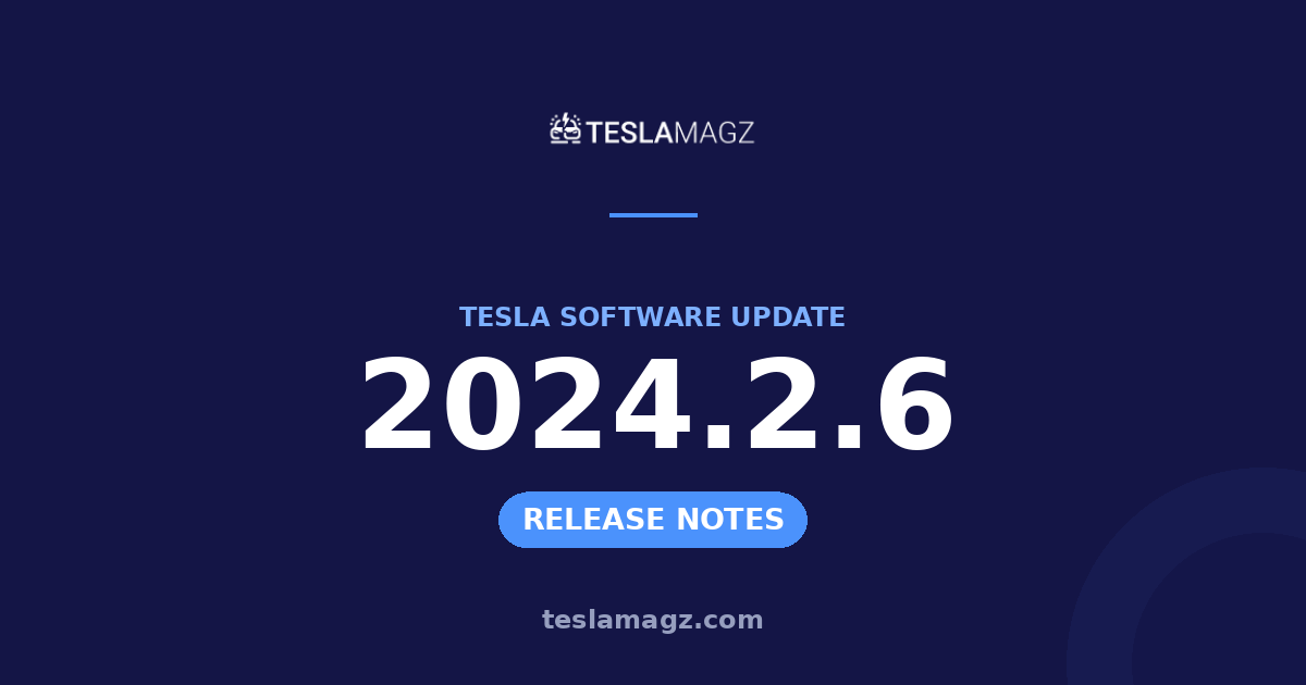 Tesla 2024.2.6 software update
