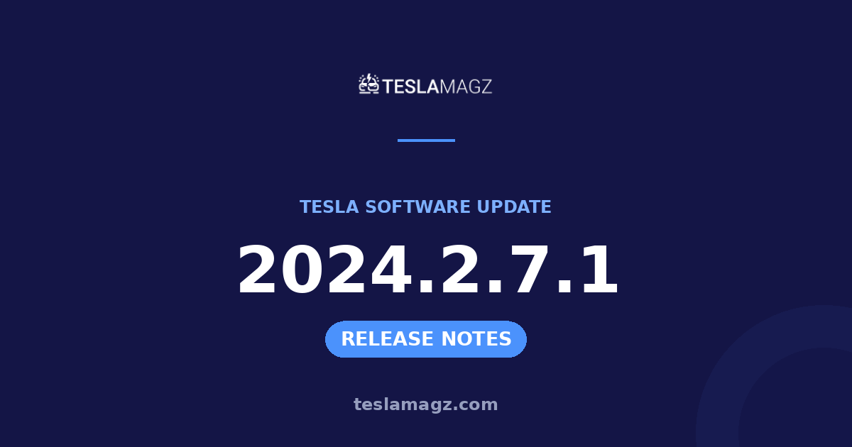 Tesla 2024.2.7.1 software update