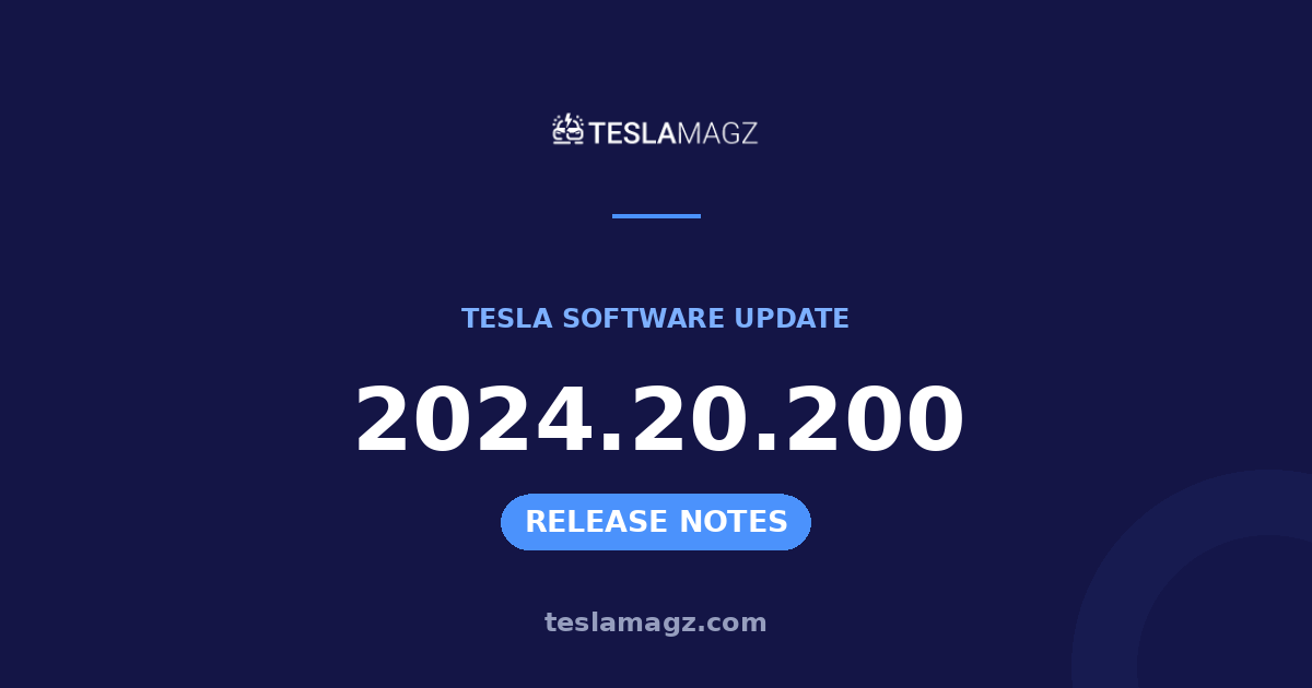 Tesla 2024.20.200 software update