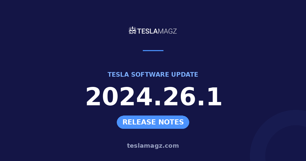 Tesla 2024.26.1 software update