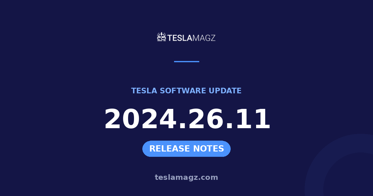 Tesla 2024.26.11 software update