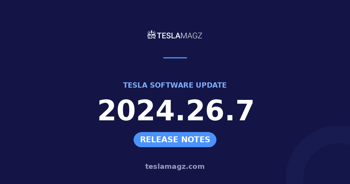 Tesla 2024.26.7 software update