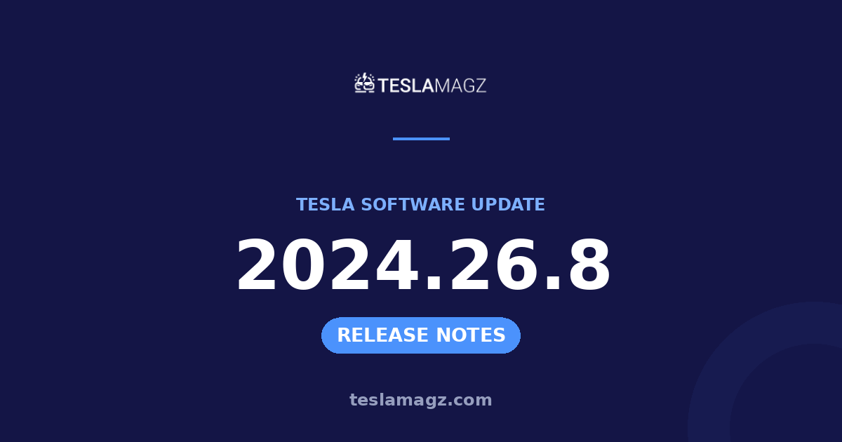 Tesla 2024.26.8 software update