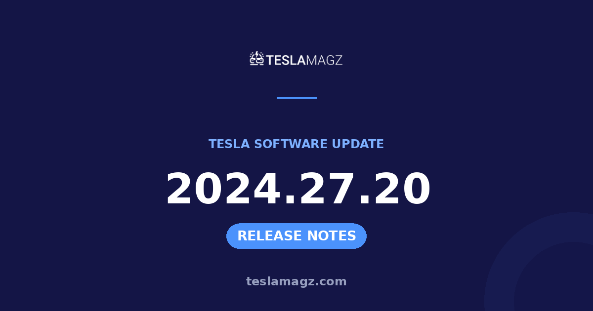 Tesla 2024.27.20 software update