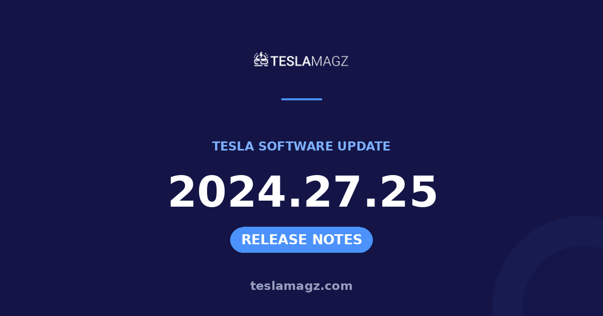 Tesla 2024.27.25 software update
