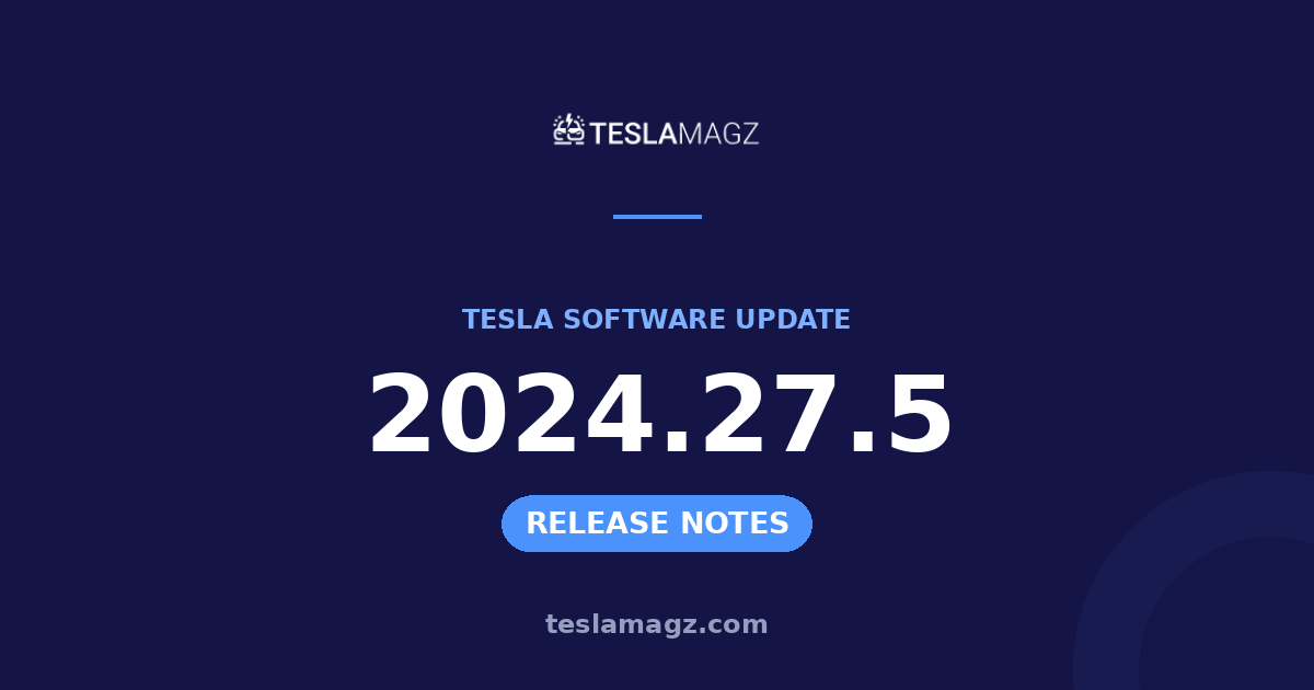 Tesla 2024.27.5 software update
