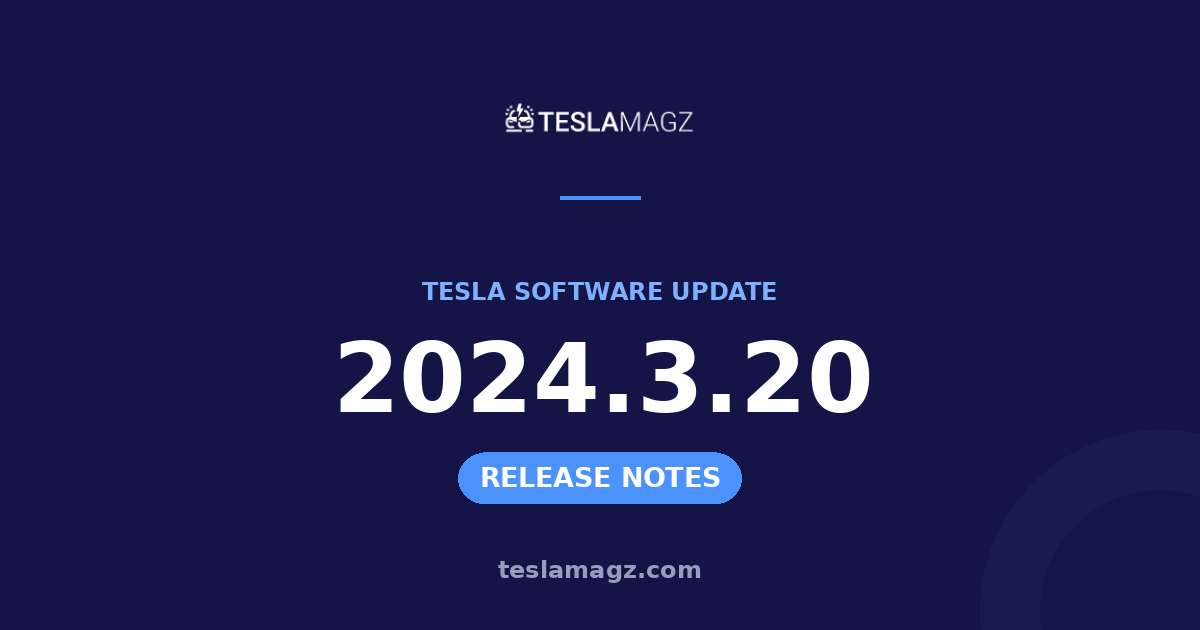 Tesla 2024.3.20 software update