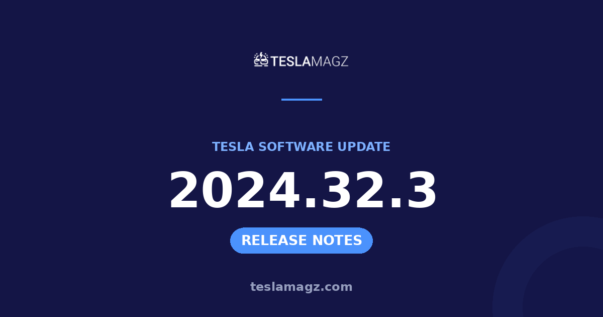 Tesla 2024.32.3 software update