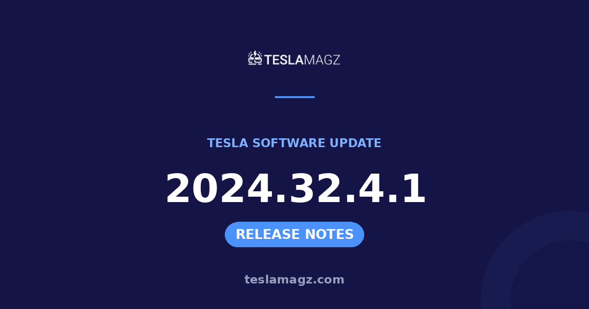 Tesla 2024.32.4.1 software update