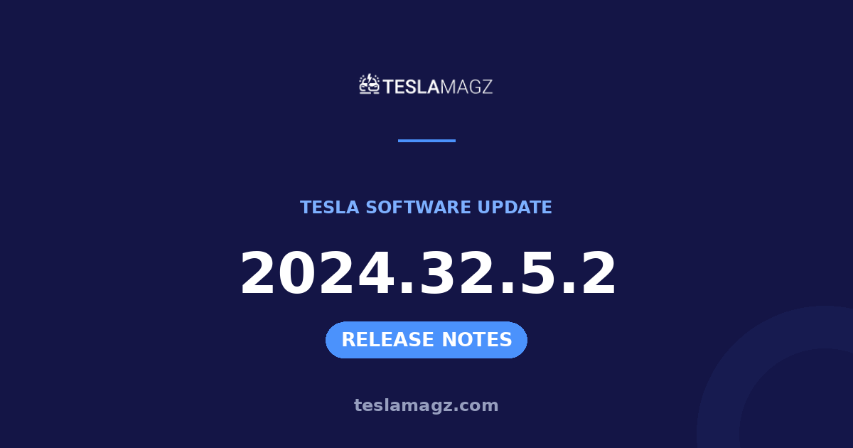 Tesla 2024.32.5.2 software update