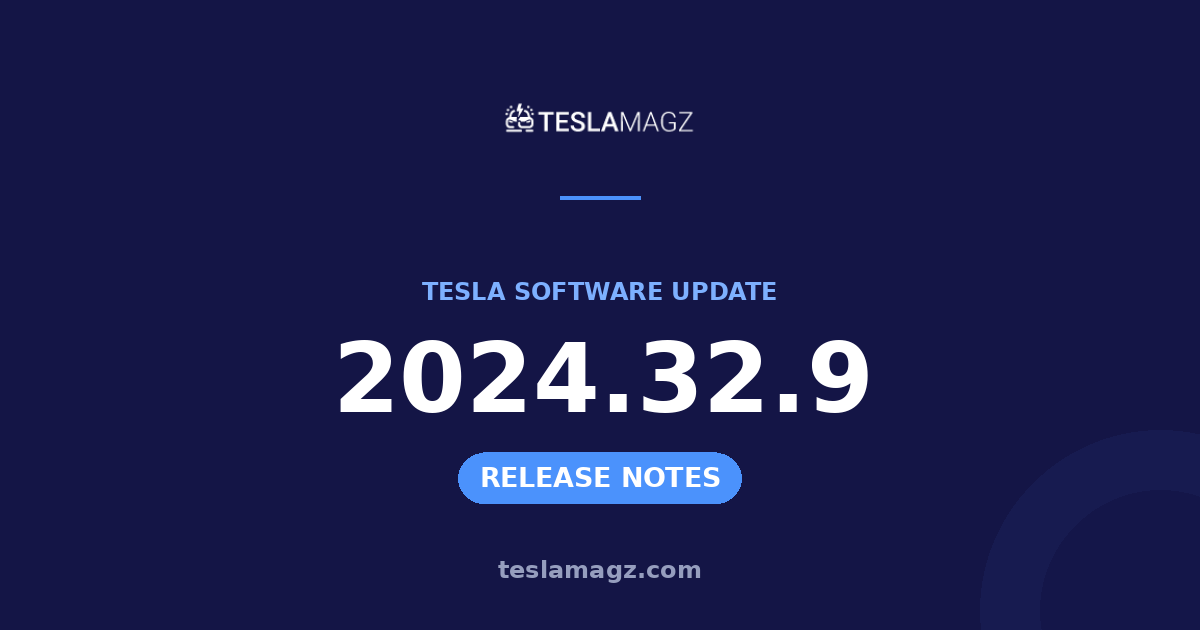 Tesla 2024.32.9 software update