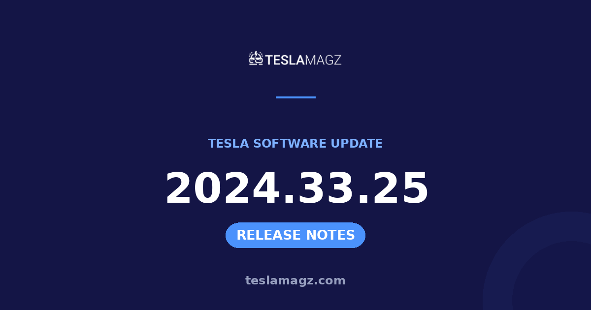 Tesla 2024.33.25 software update