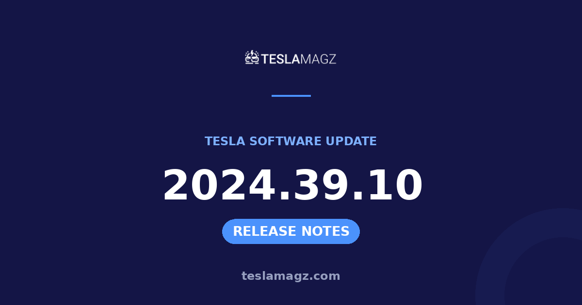 Tesla 2024.39.10 software update