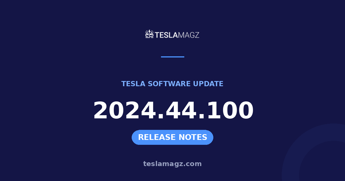 Tesla 2024.44.100 software update