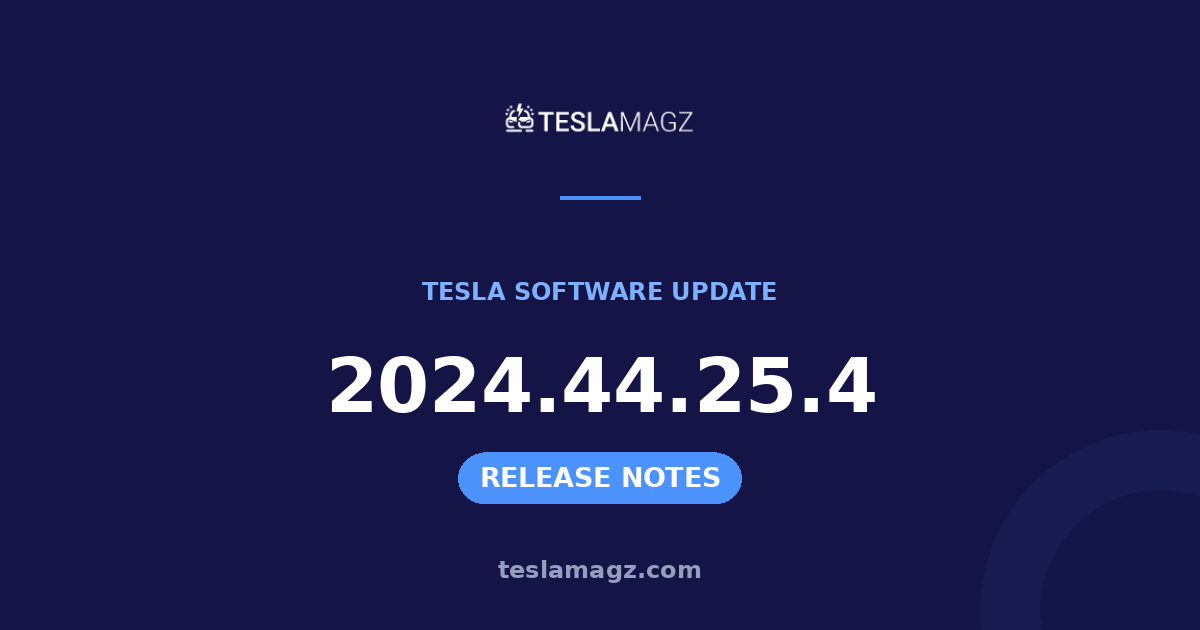 Tesla 2024.44.25.4 software update