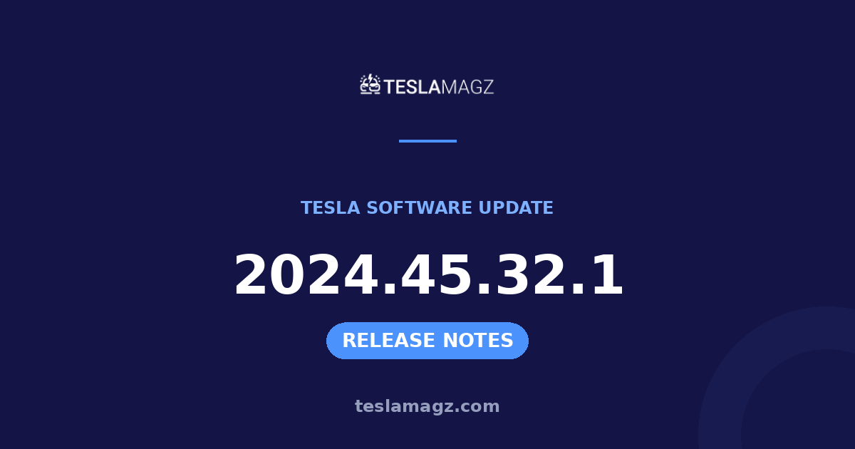 Tesla 2024.45.32.1 software update