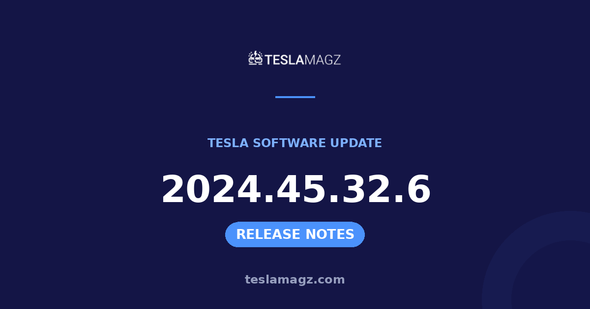 Tesla 2024.45.32.6 software update