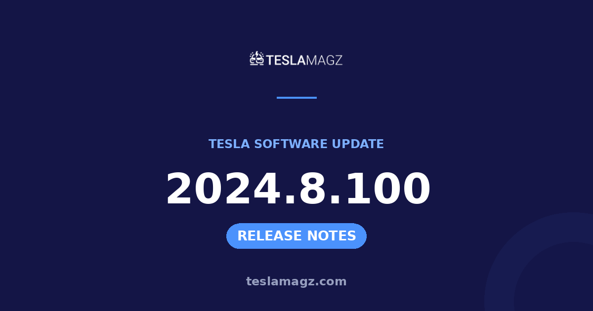 Tesla 2024.8.100 software update