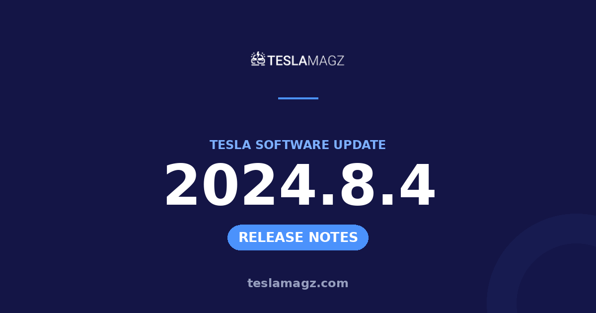 Tesla 2024.8.4 software update