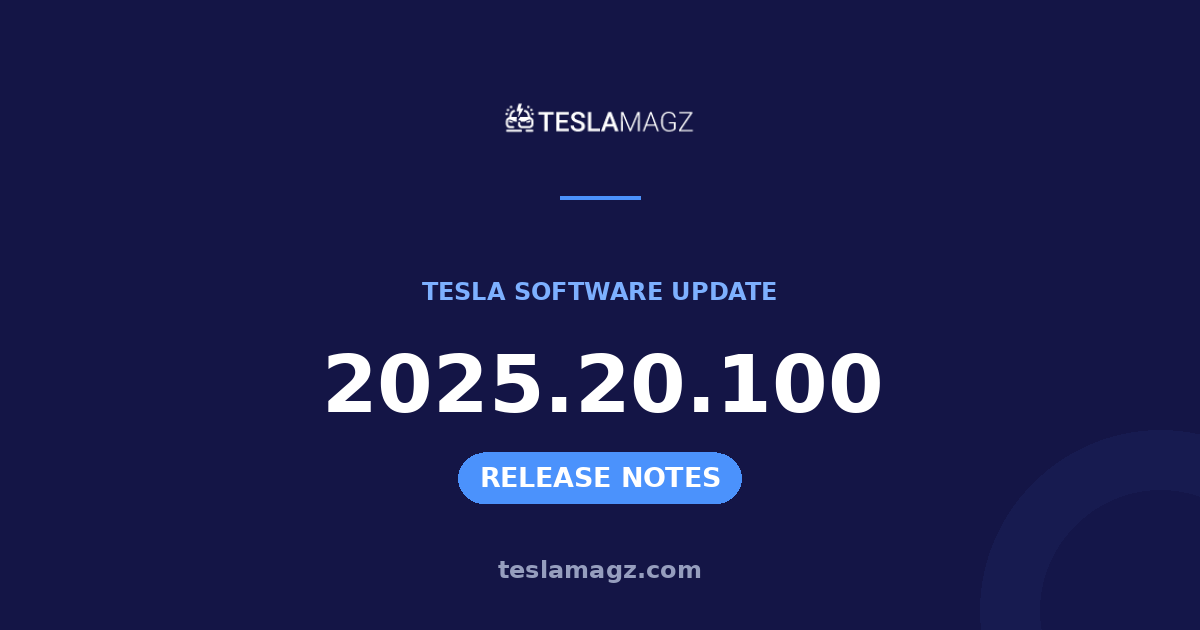Tesla 2025.20.100 software update