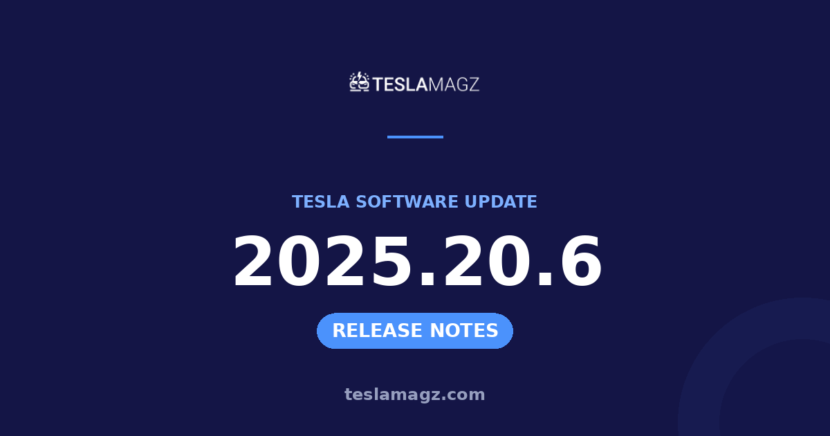 Tesla 2025.20.6 software update