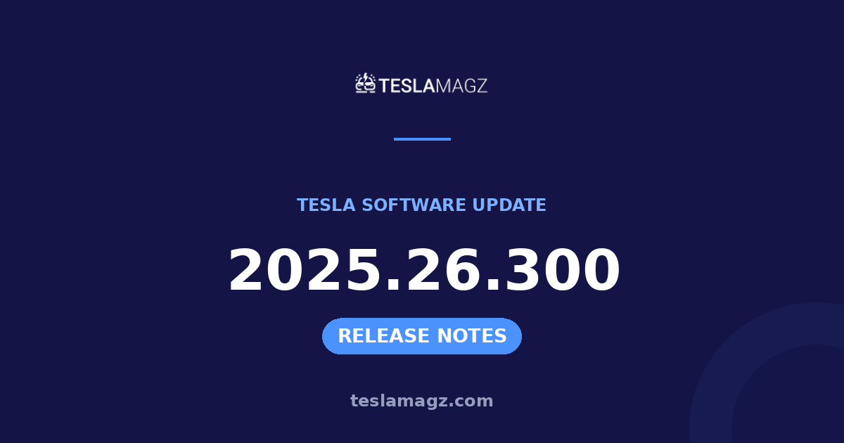Tesla 2025.26.300 software update
