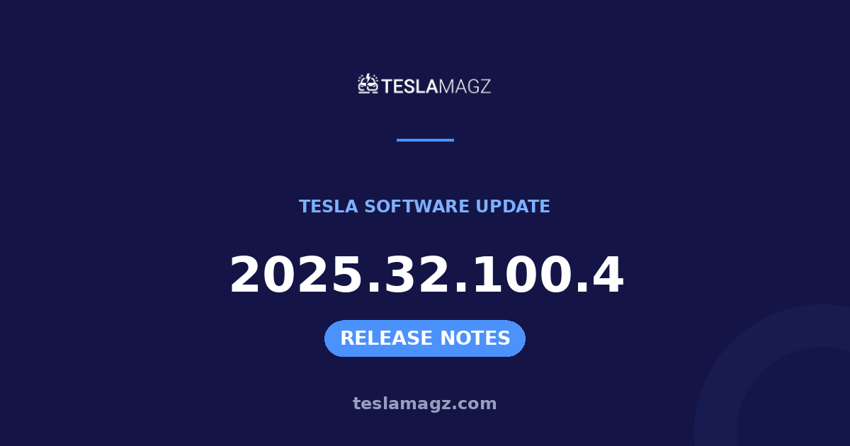 Tesla 2025.32.100.4 software update