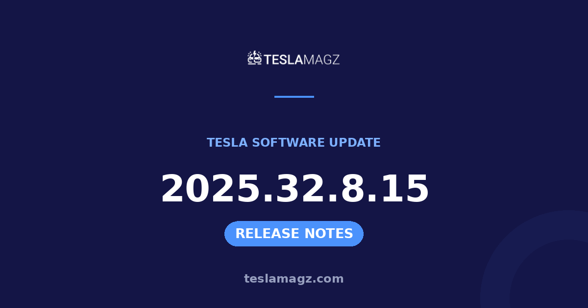 Tesla 2025.32.8.15 software update
