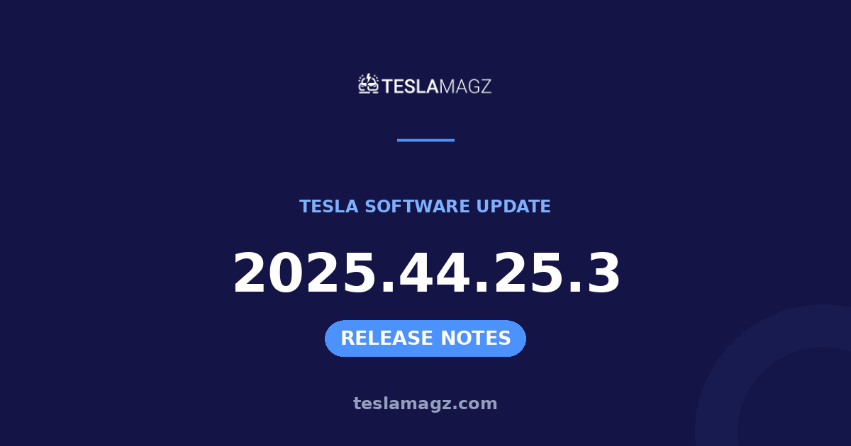 Tesla 2025.44.25.3 software update