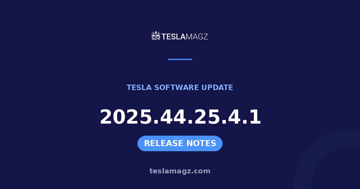 Tesla 2025.44.25.4.1 software update