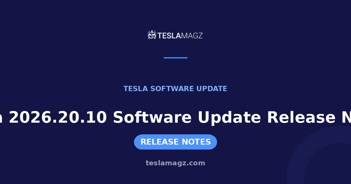Tesla Tesla 2026.20.10 Software Update Release Notes software update